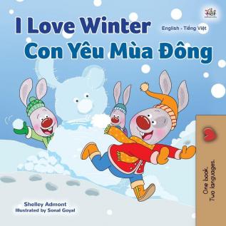 I Love Winter (English Vietnamese Bilingual Book for Kids) (English Vietnamese Bilingual Collection)