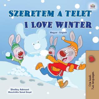 I Love Winter (Hungarian English Bilingual Book for Kids) (Hungarian English Bilingual Collection)