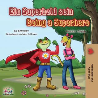 Being a Superhero (German English Bilingual Book for Kids) (German English Bilingual Collection)