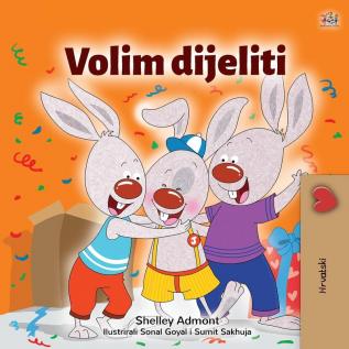 I Love to Share (Croatian Children's Book) (Croatian Bedtime Collection)