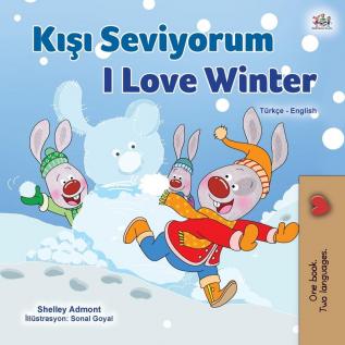 I Love Winter (Turkish English Bilingual Children's Book) (Turkish English Bilingual Collection)