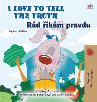 I Love to Tell the Truth (English Czech Bilingual Book for Kids) (English Czech Bilingual Collection)