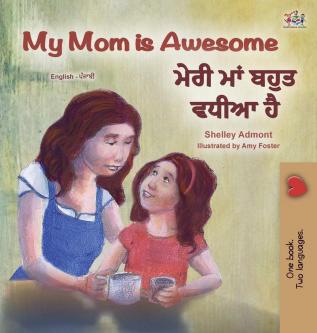 My Mom is Awesome (English Punjabi Bilingual Children's Book - Gurmukhi) (English Punjabi Bilingual Collection - India)