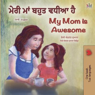 My Mom is Awesome (Punjabi English Bilingual Book for Kids - Gurmukhi) (Punjabi English Bilingual Collection - India)