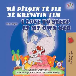 I Love to Sleep in My Own Bed (Albanian English Bilingual Book for Kids) (Albanian English Bilingual Collection)