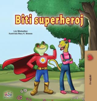 Being a Superhero (Croatian Children's Book) (Croatian Bedtime Collection)