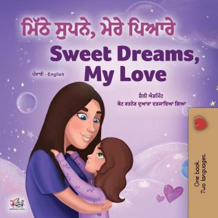 Sweet Dreams My Love (Punjabi English Bilingual Children's Book - Gurmukhi) (Punjabi English Bilingual Collection - India)