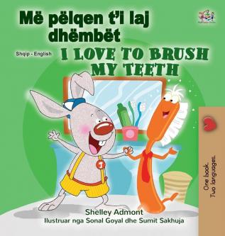 I Love to Brush My Teeth (Albanian English Bilingual Children's Book) (Albanian English Bilingual Collection)