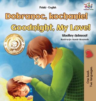 Goodnight My Love! (Polish English Bilingual Book for Kids) (Polish English Bilingual Collection)