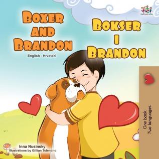 Boxer and Brandon (English Croatian Bilingual Book for Kids) (English Croatian Bilingual Collection)