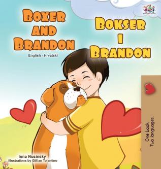 Boxer and Brandon (English Croatian Bilingual Book for Kids) (English Croatian Bilingual Collection)