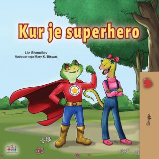 Being a Superhero (Albanian Children's Book) (Albanian Bedtime Collection)