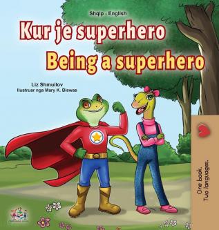 Being a Superhero (Albanian English Bilingual Book for Kids) (Albanian English Bilingual Collection)