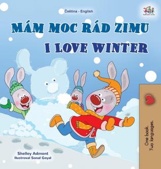 I Love Winter (Czech English Bilingual Book for Kids) (Czech English Bilingual Collection)