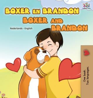 Boxer and Brandon (Dutch English Bilingual Book for Kids) (Dutch English Bilingual Collection)