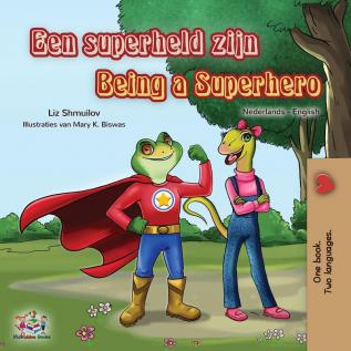 Being a Superhero (Dutch English Bilingual Book for Kids) (Dutch Englis Bilingual Collection)