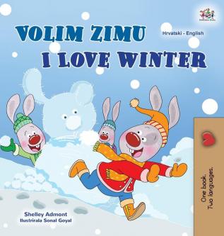 I Love Winter (Croatian English Bilingual Book for Kids) (Croatian English Bilingual Collection)