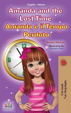 Amanda and the Lost Time (English Italian Bilingual Book for Kids)