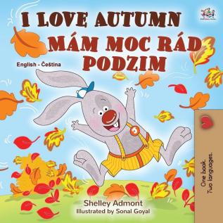 I Love Autumn (English Czech Bilingual Book for Kids) (English Czech Bilingual Collection)