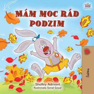 I Love Autumn (Czech Children's Book) (Czech Bedtime Collection)