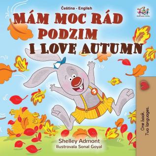 I Love Autumn (Czech English Bilingual Book for Kids) (Czech English Bilingual Collection)