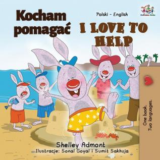 I Love to Help (Polish English Bilingual Book for Kids) (Polish English Bilingual Collection)