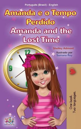 Amanda and the Lost Time (Portuguese English Bilingual Children's Book -Brazilian)