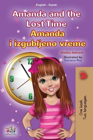 Amanda and the Lost Time (English Serbian Bilingual Book for Kids  - Latin Alphabet)