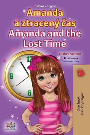 Amanda and the Lost Time (Czech English Bilingual Book for Kids)