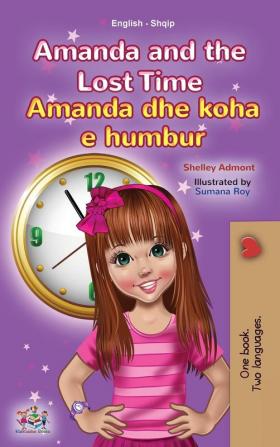 Amanda and the Lost Time (English Albanian Bilingual Book for Kids)