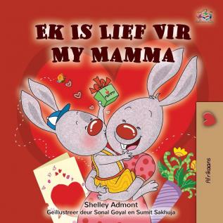 I Love My Mom (Afrikaans children's book) (Afrikaans Bedtime Collection)