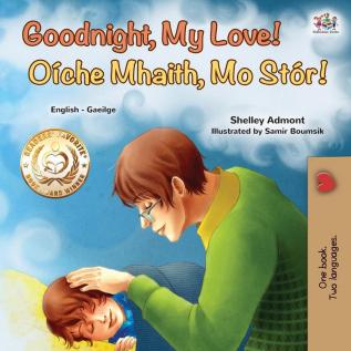 Goodnight My Love! (English Irish Bilingual Book for Kids) (English Irish Bilingual Collection)