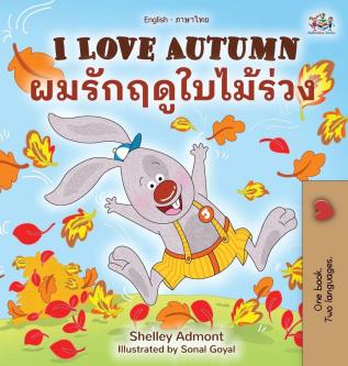 I Love Autumn (English Thai Bilingual Book for Kids) (English Thai Bilingual Collection)