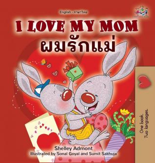 I Love My Mom (English Thai Bilingual Book for Kids) (English Thai Bilingual Collection)