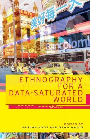 Ethnography for a data-saturated world