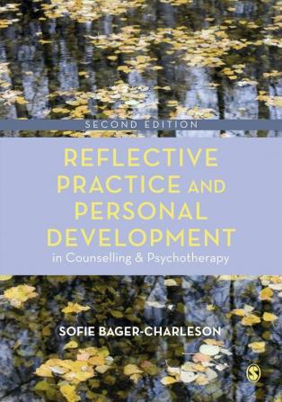 Reflective Practice and Personal Development in Counselling and Psychotherapy