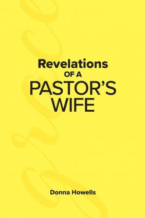 Revelations of a Pastor's Wife