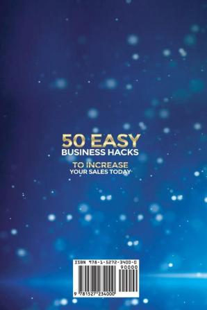 50 Easy Business Hacks to Increase Your Sales Today