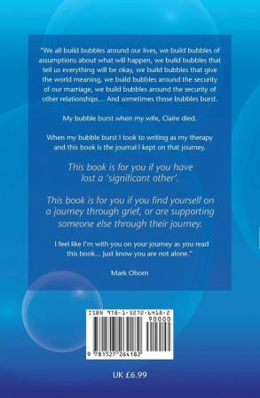 Bursting The Bubble - The Story of Being 'Lost Without Her': A journey of growing through tragedy & loss