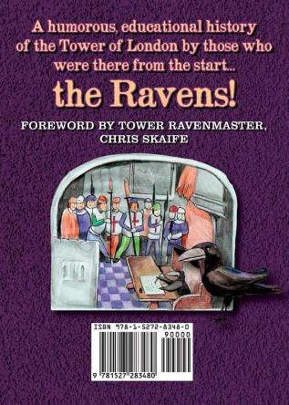 A Raven History of The Tower Of London: A Historical Journey