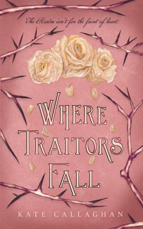 Where Traitors Fall: An Epic Dark Fantasy Sequel: 2 (A Hellish Fairytale)