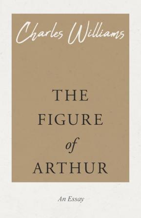 The Figure of Arthur