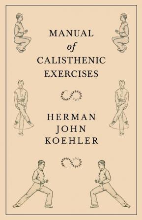 Manual of Calisthenic Exercises