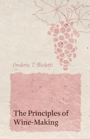 The Principles of Wine-Making