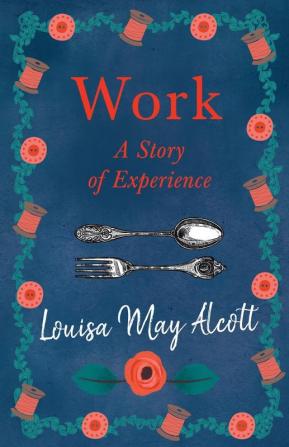 Work: A Story of Experience