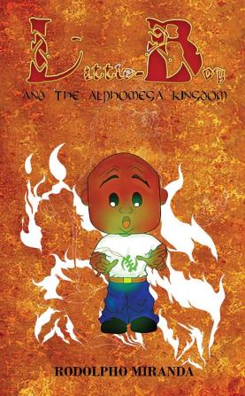 Little Boy and the Alphomega Kingdom