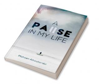 A Pause in my Life