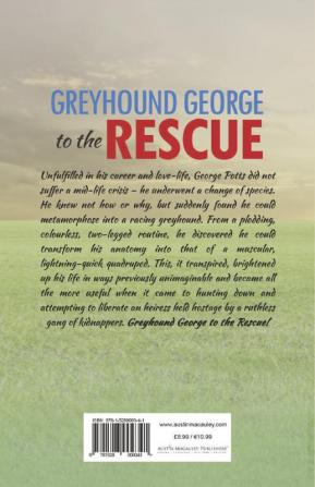 Greyhound George to the Rescue