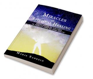 Miracles of Spiritual Healing