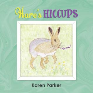 Hares Hiccups